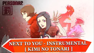 Next To You (Kimi No Tonari) - Instrumental - Persona 2 Innocent Sin