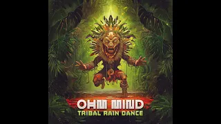 Ohm Mind - Tribal Rain Dance - Full Album (Downtempo/Psychill/Psybient)