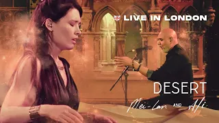 Mei lan & Ali - 'Desert' - Live in London