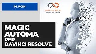 Magic Automa per Davinci Resolve | Incontro con Walter Iermano | Davinci Resolve ITA