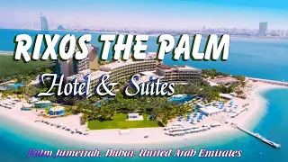Rixos Dubai The Palm Hotel: A Captivating 5-Star Beachfront Retreat in Dubai