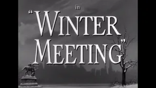 Winter Meeting (1948) - Main Title & Ending Card "Titles" - (WB - 1948)