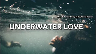 Alok & Timmy Trumpet - Underwater Love (LA Vision Remix) (Lyrics)