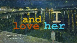 And I Love Her (Rock Version) - Ben Ascherl & Pim Ascherl