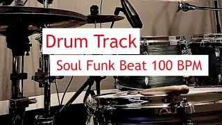 Drum Track Soul Funk Beat 100 BPM