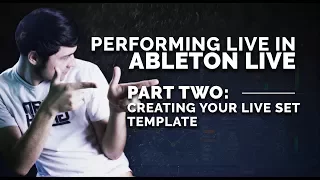 Ableton Live Performance - Part 2: Making A Live Template