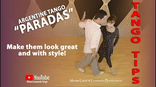 TANGO TIPS:  "Paradas"...  Make them look great!  (Tango technique for Leaders & Followers)