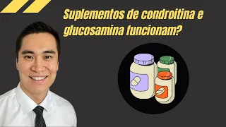 Será que suplementos para de condroitina e glucosamina funcionam?