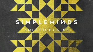 Simple Minds - Solstice Kiss (Official Video)