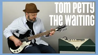 Tom Petty and the Heartbreakers - The Waiting - Guitar Lesson, Electric 12 String