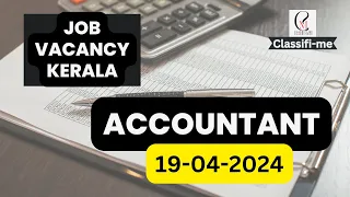 19.04.2024 | ACCOUNTANT JOBS | KERALA JOBS |  CLASSIFI ME | CLASSIFIEDS