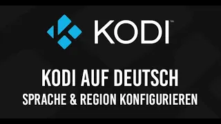 Kodi auf Deutsch  - Sprache und Region konfigurieren [ANLEITUNG]