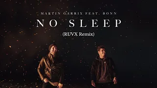 Martin Garrix No Sleep (Feat. Bonn) (RUVX Remix) (Visualizer)