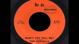 The Vestells - Won't You Tell Me