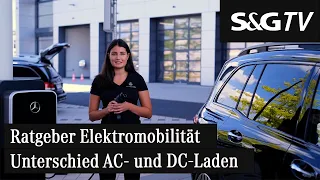Ratgeber Elektromobilität - Unterschied zwischen AC- und DC-Laden I S&G