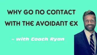 Why NO CONTACT with the avoidant is critical