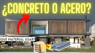 EN QUE MATERIAL CONSTRUYO MI CASA? CONCRETO O ACERO?