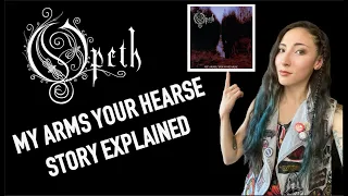 Opeth | My Arms Your Hearse | Concept Explained