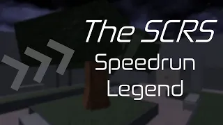 The SCRS - Legend Stealth - Speedrun (Entry Point)