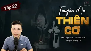 [Tập 22] Truyện Ma: Thiên Cơ - "Kẻ Sắp Chết" TG Trường Lê MC Đình Soạn Kể | HẺM Truyện Ma