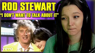 Rod Stewart - I Don't Want To Talk About It | FIRST TIME REACTION | (Live at Royal Albert Hall)