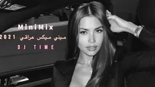 Dj Time | MiniMix 2021 | ميني مكس عراقي