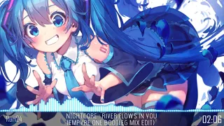 【Nightcore】- River Flows In You (Empyre One Bootleg Mix Edit)✔️