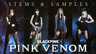 BLACKPINK - Pink Venom (All Stems & Samples I found)