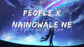 People X Nainowale Ne  (SLOWED+REVERB) @YashrajMukhateOfficial   MEHER