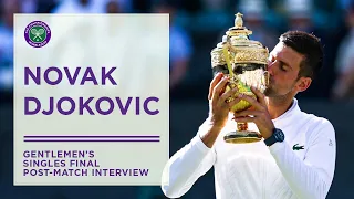 Novak Djokovic | Gentlemen's Singles Final Post-Match Interview | Wimbledon 2022