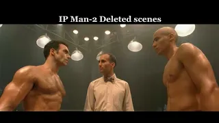 DELETED FIGHT SCENES- IP Man2