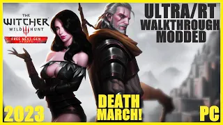 The Witcher 3 [Modded] - Next Gen Ultra/RT - Death March! - Full Game Walktthrough - Part 11 [PC]