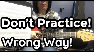 You have been practice wrong ways!!   3 LEVELS