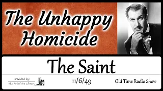 The Saint Unhappy Homicide 1940s Vincent Price Mystery Adventure Old Time Radio Show