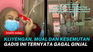 Gadis 20 tahunan Divonis Gagal Ginjal, Ini Gejala Awalnya! | Health Today #186