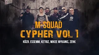 M-Squad - Cypher vol.1. (közr. Essemm, Ketioz, Mikee Mykanic, Zenk)