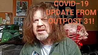 THE THING COVID-19 ... UPDATE FROM OUTPOST 31 WITH KILT-MAN!