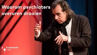 Waarom psychiaters overuren draaien - psychiater Dirk de Wachter