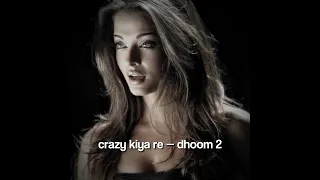 crazy kiya re (sped up)