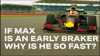 If Max is an early braker why is he so fast? By Peter Windsor