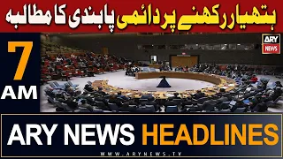 ARY News 7 AM Headlines | 25th April 2024 | Security Council