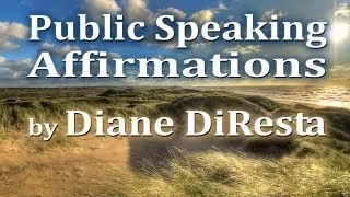 Public Speaking Affirmations by Diane DiResta