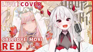 【 LIVE | COVER 】 Red - Calliope Mori (holoMyth / Hololive English)