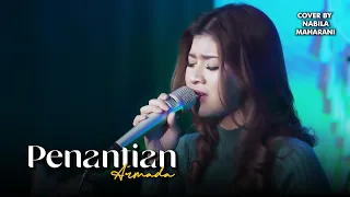 PENANTIAN - ARMADA | Cover by Nabila Maharani