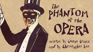 📚 The Phantom of the Opera 📖 Full Audiobook 🗣️ Read by Christopher Lee ✍️ Written by Gaston Leroux