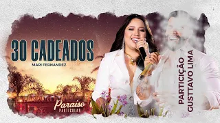 Mari Fernandez - 30 Cadeados Part. Gusttavo Lima | DVD Paraíso Particular