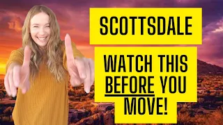 What You NEED To Know About Living in Scottsdale- THE BREAKDOWN