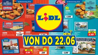 🇩🇪 LIDL Werbung Prospekt / Prospekt Angebote Werbung DE / Gültig von 22.06.2023 🇩🇪