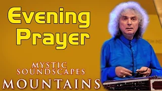 Evening Prayer | Pandit Shiv Kumar Sharma | ( Album : Mystic Soundscapes - Mountain ) | Music Today