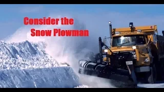 Consider the Snow Plowman: Video Essay